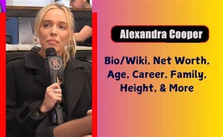 Alexandra Cooper – Bio, Facts, Family Life, Career