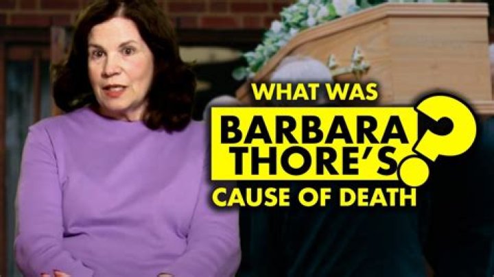 How Did Barbara “Babs” Thore Die? Barbara “Babs” Thore Cause of Death