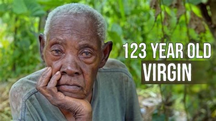 I’m still a virgin, I’m waiting for the right man before I marry,” – 123-year-old woman
