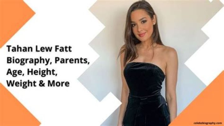 Tahan Lew Fatt Biography, Parents, Age, Height, Weight & More